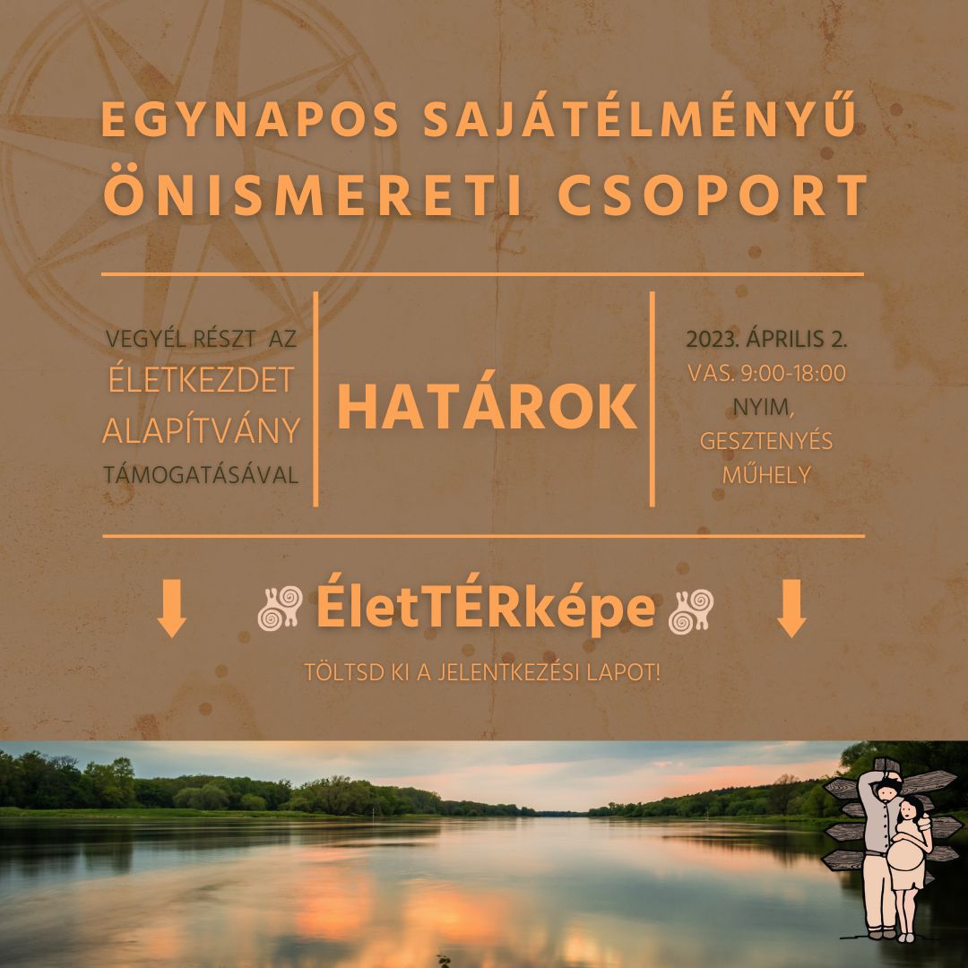 ÉletTÉRképe ** HATÁROK ** Egynapos intenzív önismereti csoport